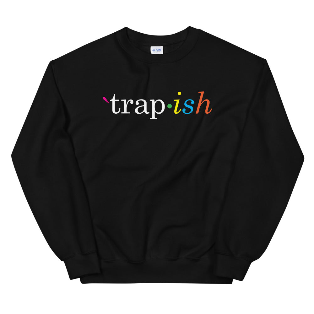 Trap•ish Sweatshirt (4460242206805)