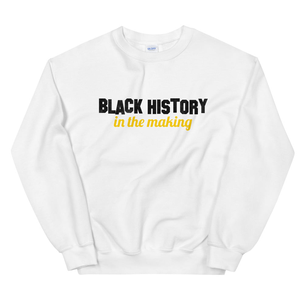 Black History in the Making Sweatshirt (4524207013973)