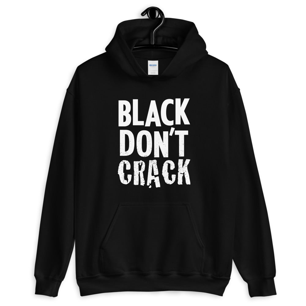 Black Don’t Crack Hoodie (4480500891733)
